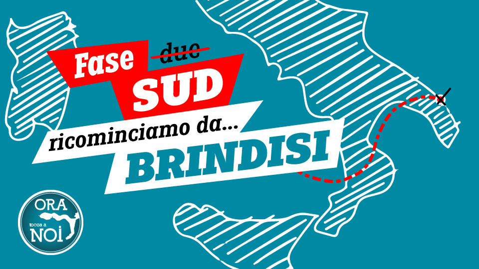 Ora tocca a noi – Ricominciamo da Brindisi: le nostre proposte per la Fase Sud