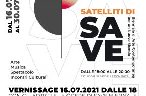 Vernissage Satelliti Save 16 luglio 2021